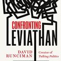 Cover Art for B093J5YWYV, Confronting Leviathan: A History of Ideas by David Runciman