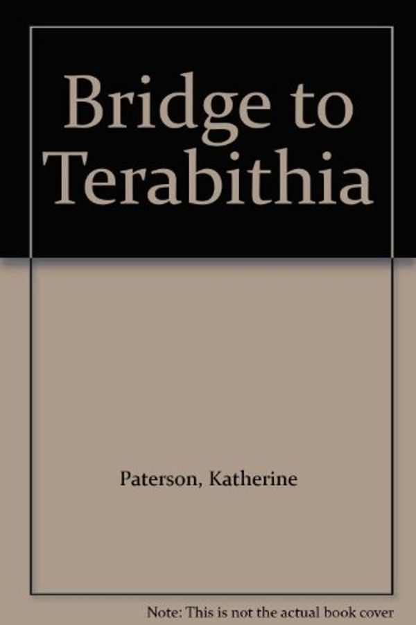 Cover Art for 9780606008617, Bridge to Terabithia by Katherine Paterson