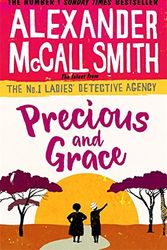 Cover Art for 9781408708125, Precious and Grace (No. 1 Ladies' Detective Agency) by Alexander McCall Smith