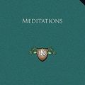 Cover Art for 9781169266926, Meditations by Marcus Aurelius