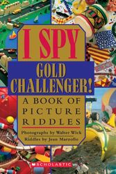 Cover Art for 9780439684262, I Spy Gold Challenger! (Rlb) by Jean Marzollo, Walter Wick