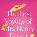 Cover Art for B07MZ6R59V, The Last Voyage of Mrs Henry Parker: An unforgettable love story from the author of Kindle bestseller THE SINGLE LADIES OF JACARANDA RETIREMENT VILLAGE by Joanna Nell