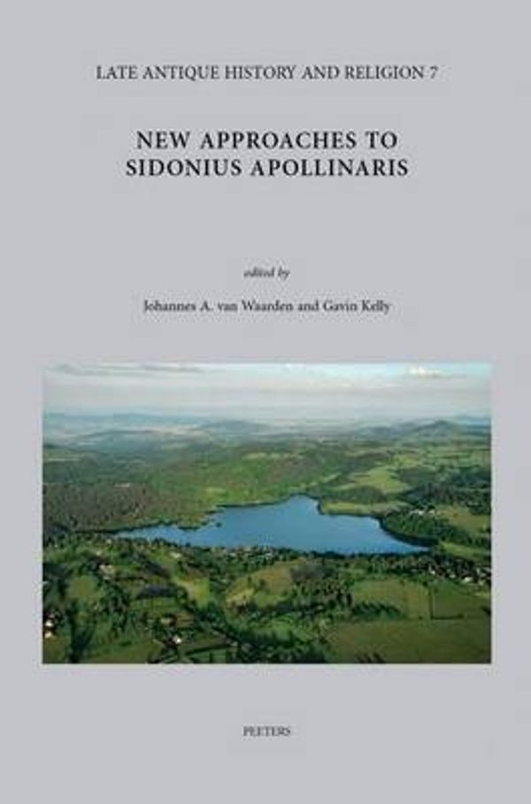 Cover Art for 9789042929289, New Approaches to Sidonius Apollinaris: With Indices on Helga Kohler, C. Sollius Apollinaris Sidonius: Briefe Buch I by G. Kelly