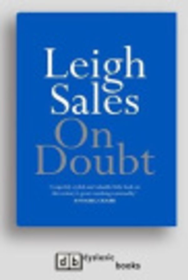 Cover Art for 9781525271380, On Doubt by Leigh Sales