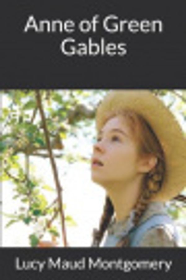 Cover Art for 9781091750067, Anne of Green Gables by L M Montgomery