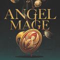 Cover Art for 9780062683243, Angel Mage by Garth Nix