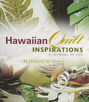 Cover Art for 9781566479189, Hawaiian Quilt Inspirations by Patricia Lei Murray