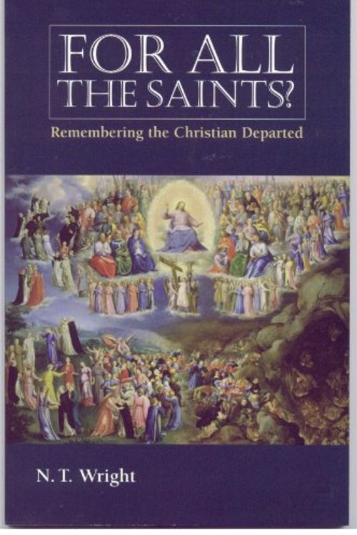 Cover Art for 9780819221339, For All the Saints by N. T. Wright