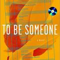 Cover Art for 9780609608920, To Be Someone by Voss, Louise