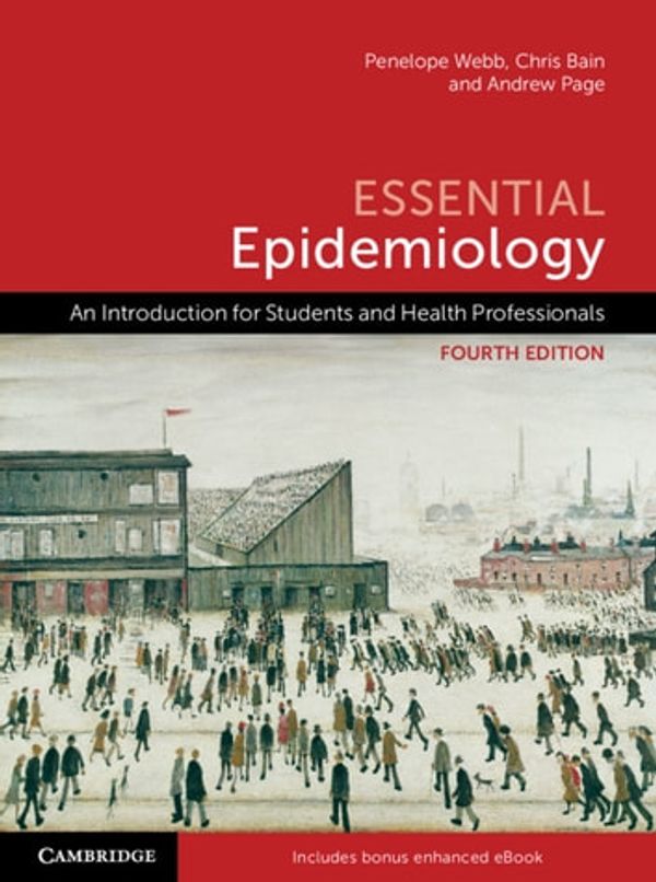 Cover Art for 9781108935487, Essential Epidemiology: An Introduction for Students and Health Professionals by Penelope Webb, Chris Bain, Andrew Page