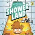 Cover Art for B0CLWK3LDS, Shower Land 1: Break the Curse by Nat Amoore