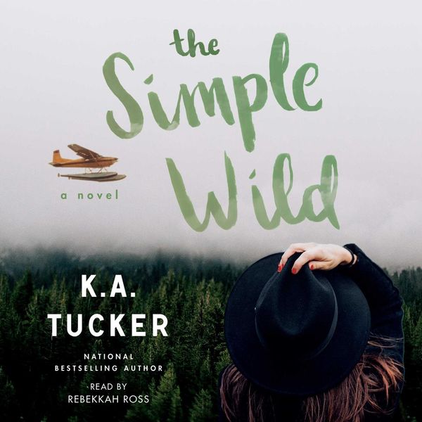 Cover Art for 9781508252931, The Simple Wild by K A Tucker