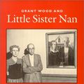 Cover Art for 9781572160385, Grant Wood's Little Sister Nan by Julie Jensen McDonald