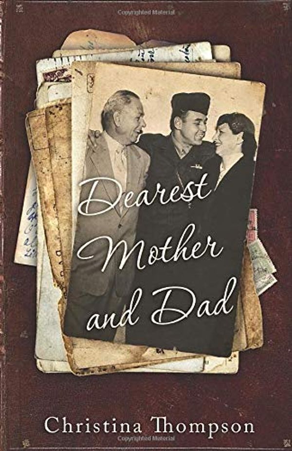 Cover Art for 9798630544896, Dearest Mother and Dad by Christina Thompson