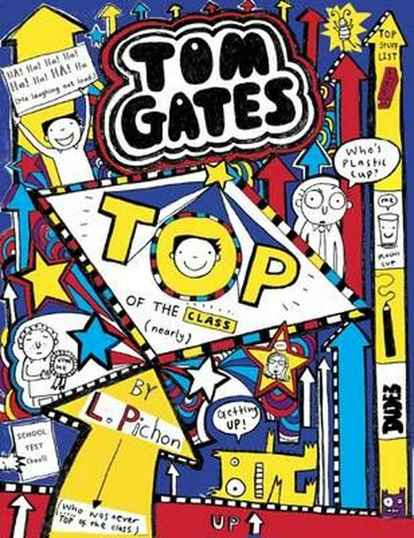 Cover Art for 9781760155285, Tom Gates #9Top of the Class (Nearly) by Liz Pichon