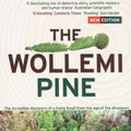 Cover Art for 9781921834899, The Wollemi Pine: The Incredible Discovery of a Living Fossil From the Age of the Dinosaurs by James Woodford