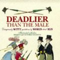 Cover Art for 9781854792846, Deadlier Than the Male by Michelle (Editor) Lovric