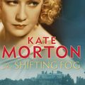 Cover Art for 9781741751772, The Shifting Fog by Kate Morton