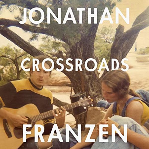 Cover Art for B09B7SLTL3, Crossroads by Jonathan Franzen