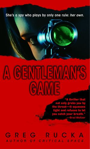 Cover Art for 9780553584929, A Gentleman's Game by Greg Rucka