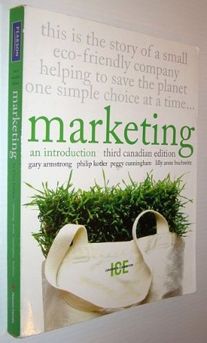 Cover Art for 9780132074629, Marketing: An Introduction, Third Canadian Edition, In-Class Edition by Gary Armstrong
