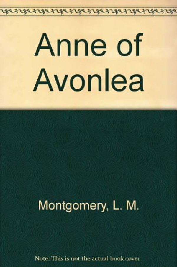 Cover Art for 9781576463062, Anne of Avonlea by L. M. Montgomery