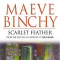 Cover Art for 9780752838250, Scarlet Feather by <b>Maeve Binchy</b>