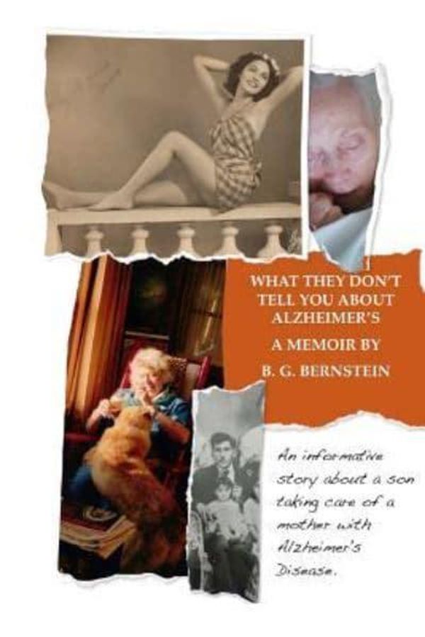 Cover Art for 9781468181487, What They Don't Tell You about Alzheimer's by "B G " Bernstein