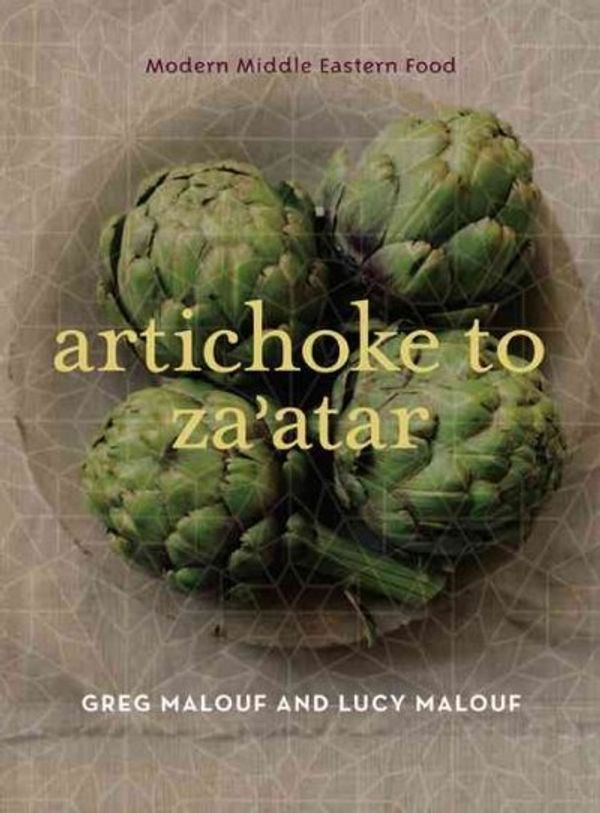 Cover Art for 9780520254138, Artichoke to Za'atar by Greg Malouf, Lucy Malouf