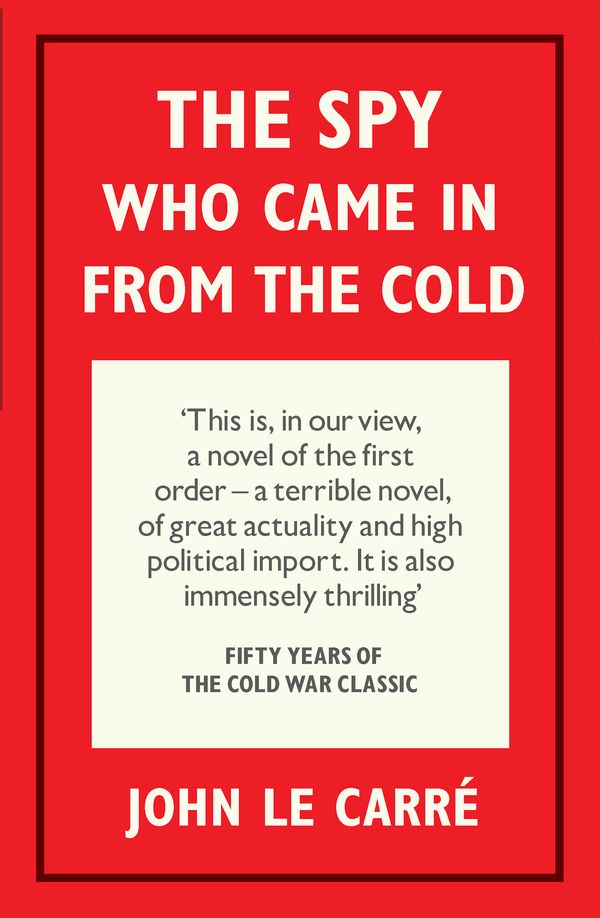 Cover Art for 9780141194530, The Spy Who Came in from the Cold: 50th Anniversary Edition by Le Carre John