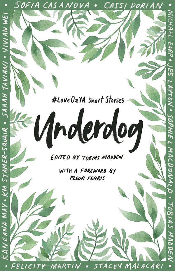 Cover Art for 9781760641344, Underdog: #LoveOZYA Short Stories by Tobias Madden