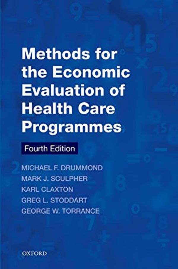 Cover Art for B01A6VE9H2, Methods for the Economic Evaluation of Health Care Programmes (Oxford Medical Publications) by Michael F. Drummond, Mark J. Sculpher, Karl Claxton, Greg L. Stoddart, George W. Torrance