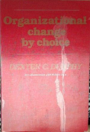 Cover Art for 9780070729476, Organizational Change by Choice by Dexter C. Dunphy