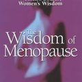 Cover Art for 9780749922221, The Wisdom of Menopause by Christiane Northrup