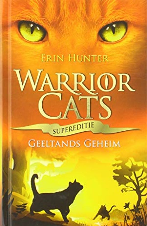 Cover Art for 9789059246430, Geeltands geheim (Warrior Cats Supereditie (0)) by Erin Hunter