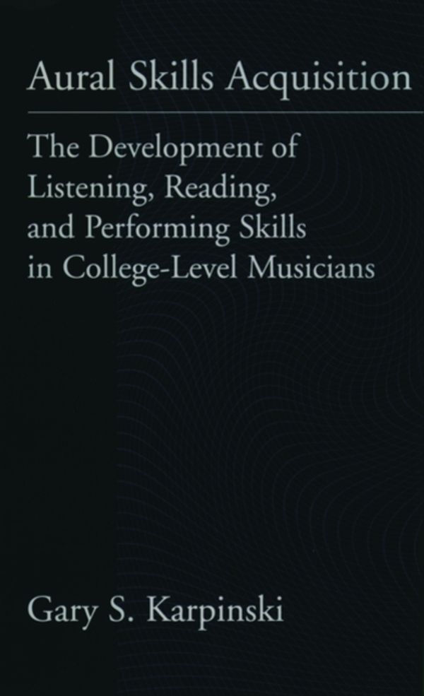 Cover Art for 9780195117851, Aural Skills Acquisition by Gary S. Karpinski