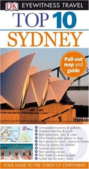 Cover Art for 9780756645687, Top 10 Sydney by Steve Womersley, Rachel Neustein