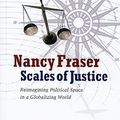 Cover Art for 9780231146814, Scales of Justice by Nancy Fraser