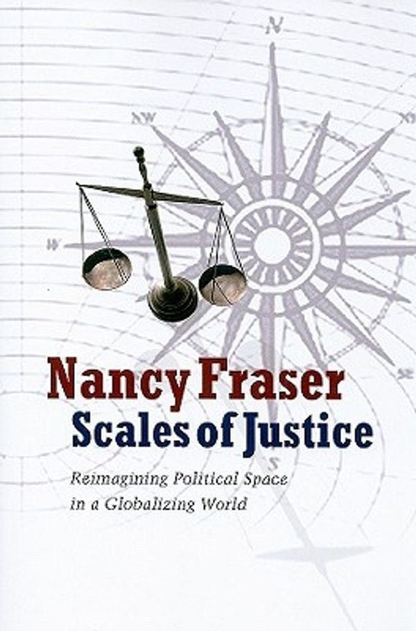 Cover Art for 9780231146814, Scales of Justice by Nancy Fraser