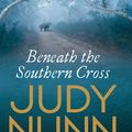 Cover Art for 9781742741840, Beneath The Southern Cross by Judy Nunn