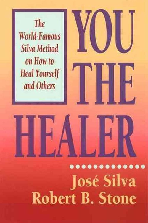 Cover Art for 9780915811373, You the Healer by José Silva