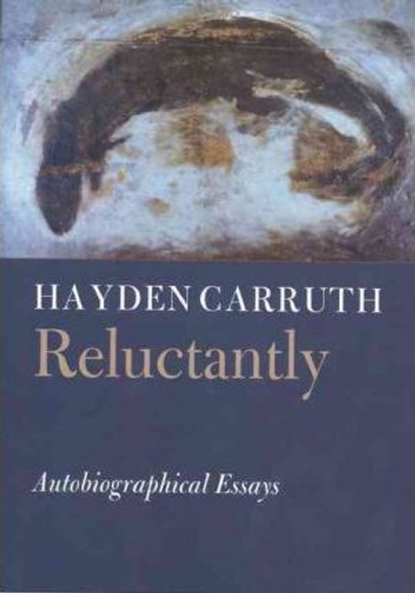 Cover Art for 9781556590894, Reluctantly by Hayden Carruth