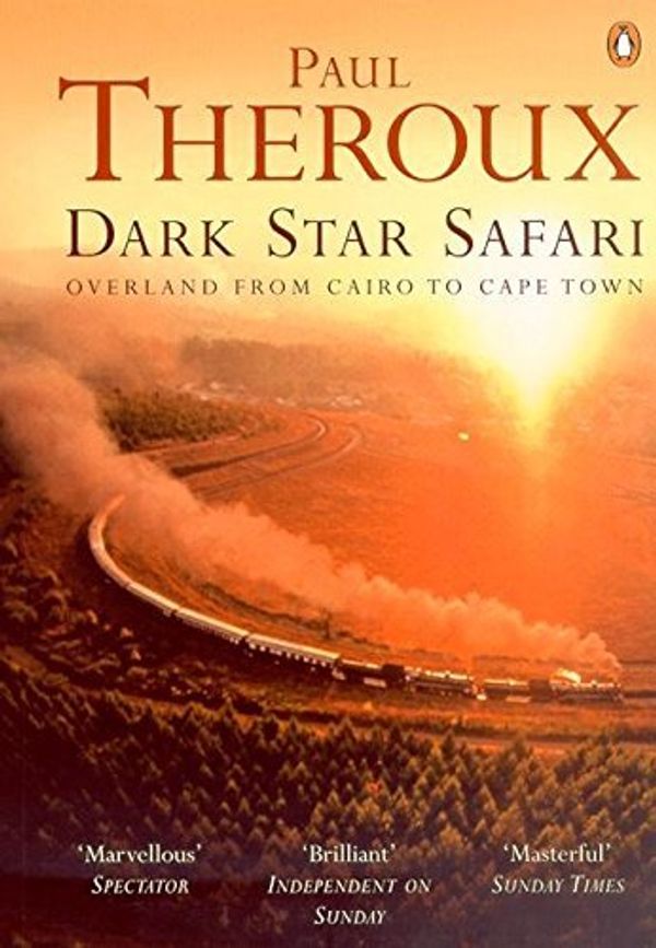 Cover Art for B00E3FV8RM, Dark Star Safari: Overland from Cairo to Cape Town by Theroux, Paul ( 2003 ) by Paul Theroux