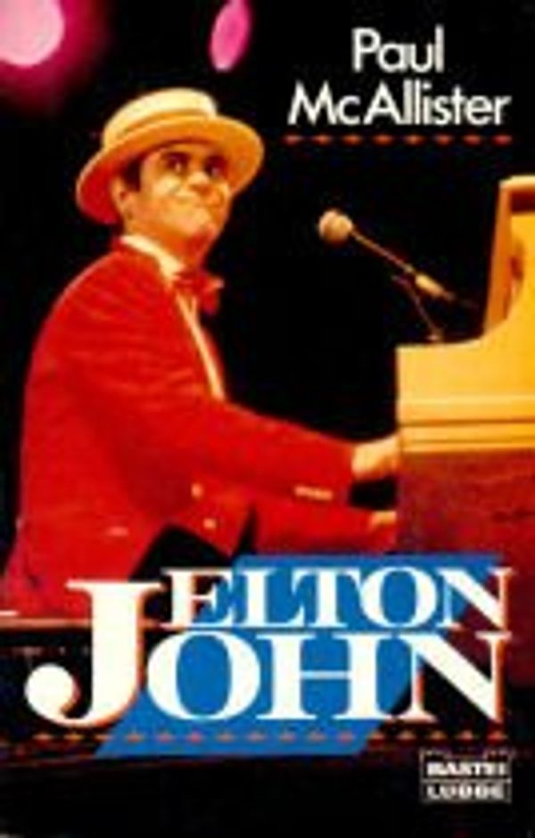 Cover Art for 9783404610853, Elton John. by Paul McAllister