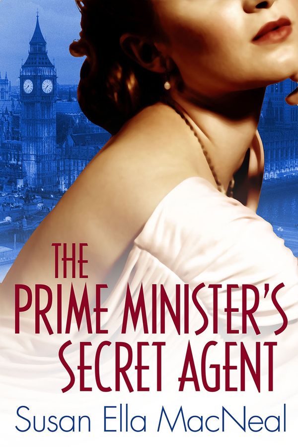 Cover Art for 9781472120588, The Prime Minister's Secret Agent by Susan Elia MacNeal