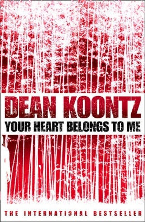 Cover Art for 9780007267576, Your Heart Belongs to Me by Dean Koontz