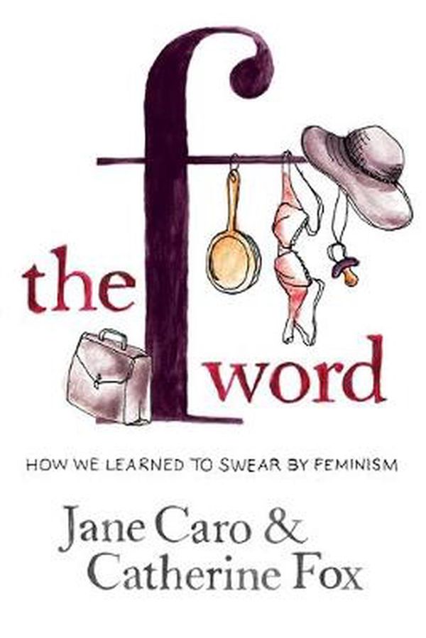 Cover Art for 9780868408231, The F Word by Jane Caro