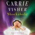 Cover Art for 9780743563499, Shockaholic by Carrie Fisher