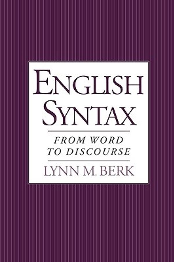 Cover Art for 9780195123531, English Syntax: From Word to Discourse by Lynn M. Berk