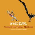 Cover Art for 9780141361581, George's Marvellous Medicine by Roald Dahl